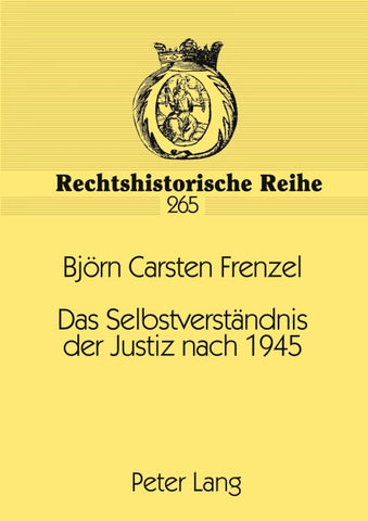 Das Selbstverständnis der Justiz nach 1945