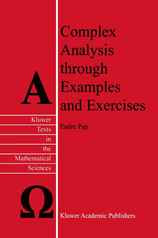 Complex Analysis through Examples and Exercises