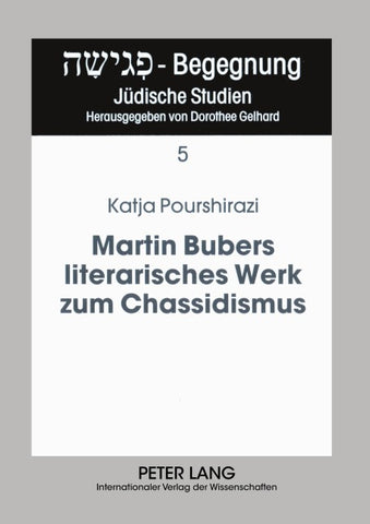 Martin Bubers literarisches Werk zum Chassidismus