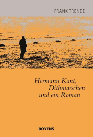 Hermann Kant, Dithmarschen und ein Roman