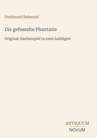 Die gefesselte Phantasie