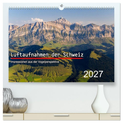 Luftaufnahmen der Schweiz (hochwertiger Premium Wandkalender 2027 DIN A2 quer), Kunstdruck in Hochglanz