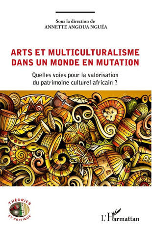 Arts et multiculturalisme dans un monde en mutation