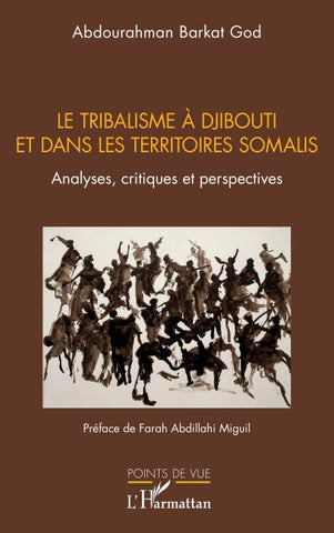 Le tribalisme à Djibouti et dans les territoires somalis