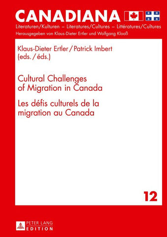 Cultural Challenges of Migration in Canada- Les défis culturels de la migration au Canada