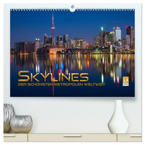 Skylines der schönsten Metropolen weltweit (hochwertiger Premium Wandkalender 2026 DIN A2 quer), Kunstdruck in Hochglanz