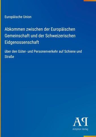Abkommen zwischen der Europäischen Gemeinschaft und der Schweizerischen Eidgenossenschaft