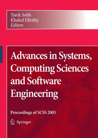 Advances in Systems, Computing Sciences and Software Engineering