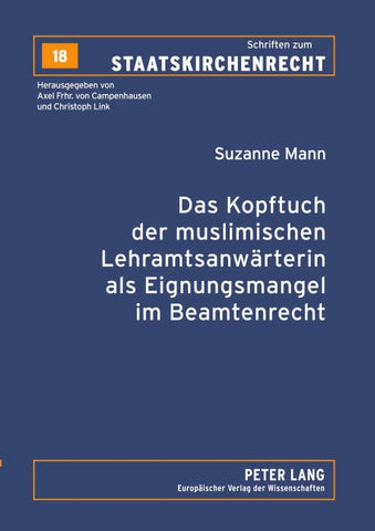 Das Kopftuch der muslimischen Lehramtsanwärterin als Eignungsmangel im Beamtenrecht