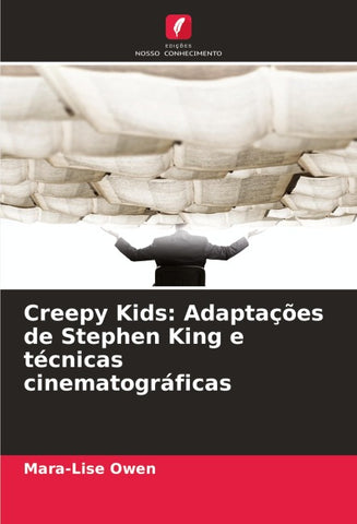 Creepy Kids: Adaptações de Stephen King e técnicas cinematográficas