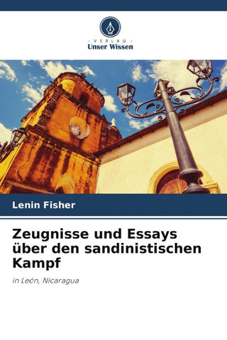 Zeugnisse und Essays über den sandinistischen Kampf