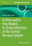 In Vitro and In Vivo Models to Study Infections of the Central Nervous System