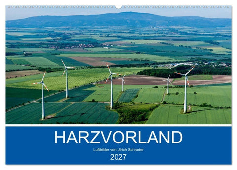 Harzvorland Luftbilder 2027 (Wandkalender 2027 DIN A2 quer), CALVENDO Monatskalender