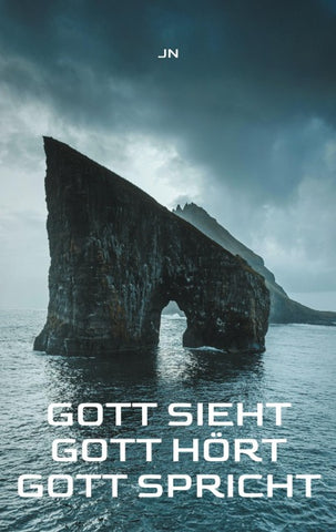 Gott sieht - Gott hört - Gott spricht