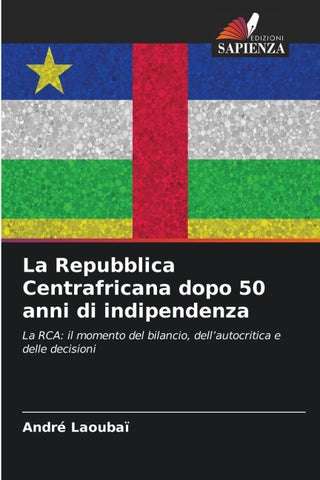La Repubblica Centrafricana dopo 50 anni di indipendenza