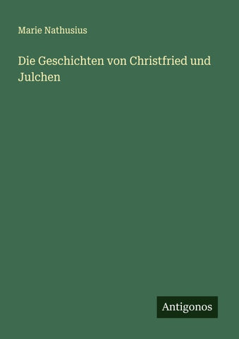 Die Geschichten von Christfried und Julchen