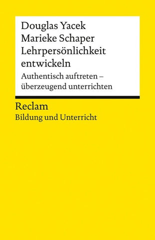 Lehrpersönlichkeit entwickeln. Authentisch auftreten – überzeugend unterrichten