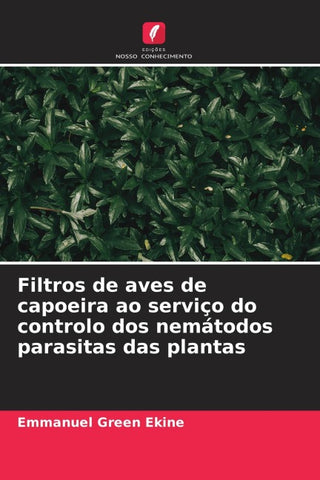 Filtros de aves de capoeira ao serviço do controlo dos nemátodos parasitas das plantas