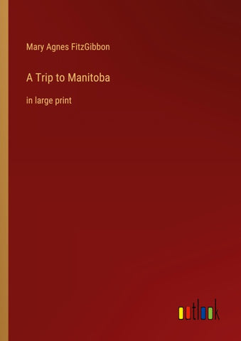 A Trip to Manitoba
