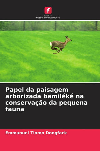 Papel da paisagem arborizada bamiléké na conservação da pequena fauna