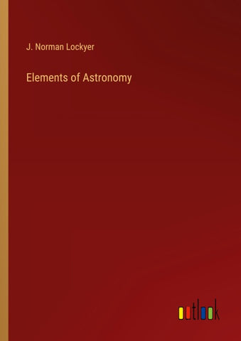 Elements of Astronomy