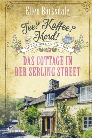 Tee? Kaffee? Mord! Das Cottage in der Serling Street