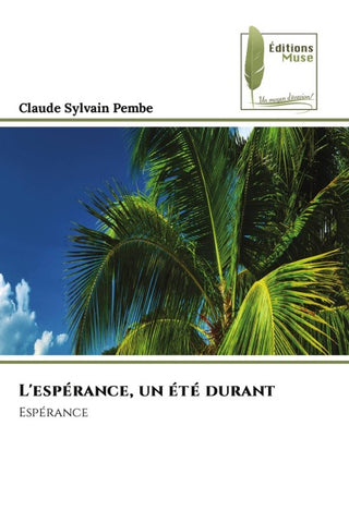 L'espérance, un été durant