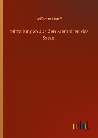 Mitteilungen aus den Memoiren des Satan