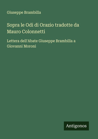 Sopra le Odi di Orazio tradotte da Mauro Colonnetti