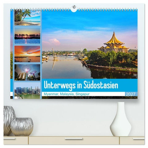 Unterwegs in Südostasien (hochwertiger Premium Wandkalender 2027 DIN A2 quer), Kunstdruck in Hochglanz