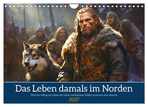 Das Leben damals im Norden (Wandkalender 2027 DIN A4 quer), CALVENDO Monatskalender