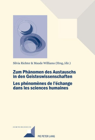 Zum Phänomen des Austauschs in den Geistwissenschaften/Les phénomènes de l'échange dans les sciences humaines