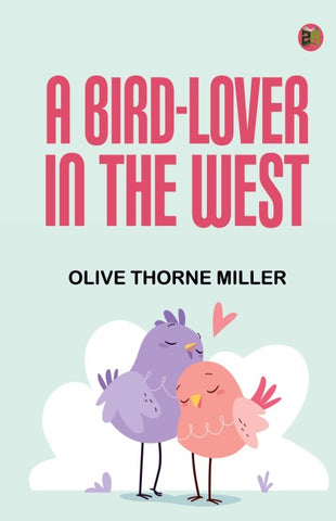 A Bird-Lover in the West