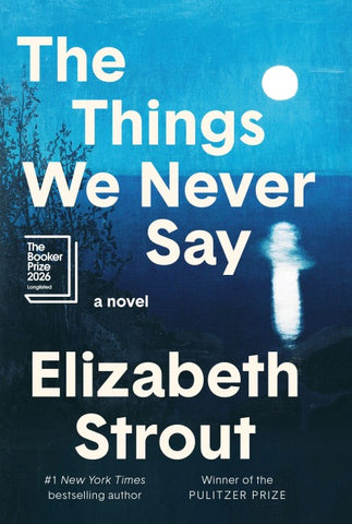 The Things We Never Say