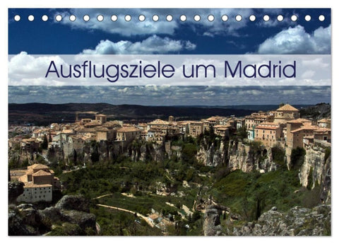 Ausflugziele um Madrid (Tischkalender 2027 DIN A5 quer), CALVENDO Monatskalender