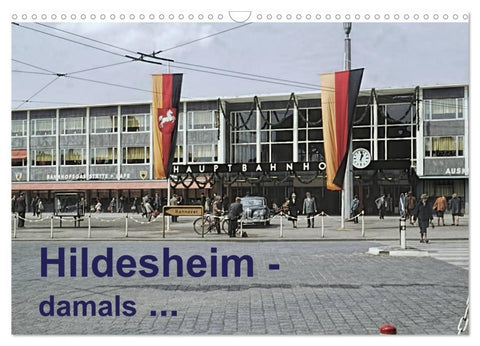 Hildesheim - damals... (Wandkalender 2027 DIN A3 quer), CALVENDO Monatskalender