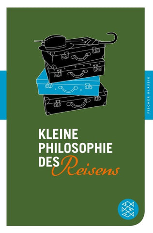 Kleine Philosophie des Reisens