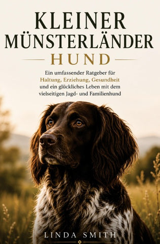 Kleiner Münsterländer Ratgeber - Kleiner Münsterländer Hunde Buch