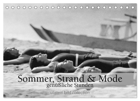Sommer, Strand und Mode - genüßliche Stunden (Tischkalender 2026 DIN A5 quer), CALVENDO Monatskalender