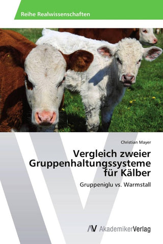 Vergleich zweier Gruppenhaltungssysteme für Kälber