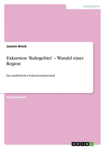 Exkursion 'Ruhrgebiet' - Wandel einer Region