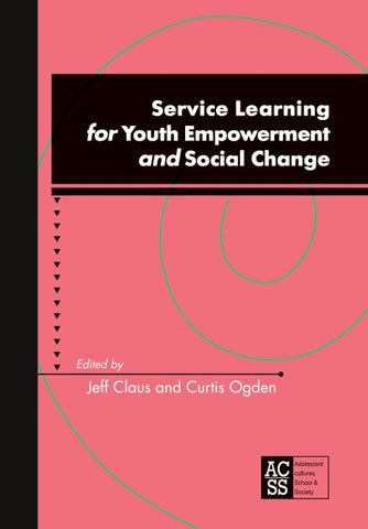 Service Learning for Youth Empowerment and Social Change