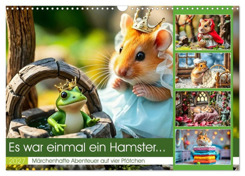 Es war einmal ein Hamster... Märchenhafte Abenteuer auf vier Pfötchen (Wandkalender 2027 DIN A3 quer), CALVENDO Monatskalender