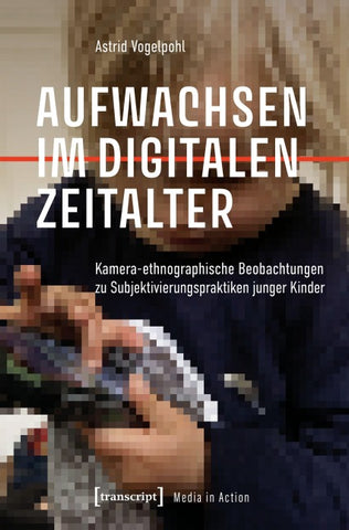 Aufwachsen im digitalen Zeitalter