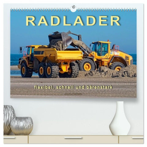 Radlader - flexibel, schnell und bärenstark (hochwertiger Premium Wandkalender 2027 DIN A2 quer), Kunstdruck in Hochglanz