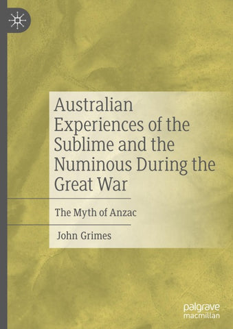 Australian Experiences of the Sublime and the Numinous During the Great War