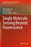 Single Molecule Sensing Beyond Fluorescence