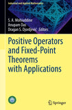 Positive Operators and Fixed-Point Theorems with Applications