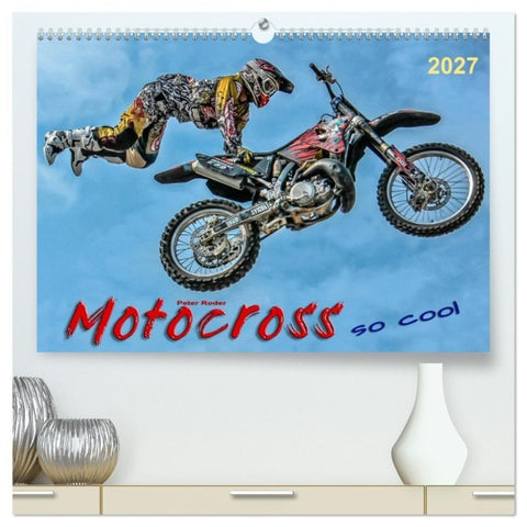 Motocross - so cool (hochwertiger Premium Wandkalender 2027 DIN A2 quer), Kunstdruck in Hochglanz