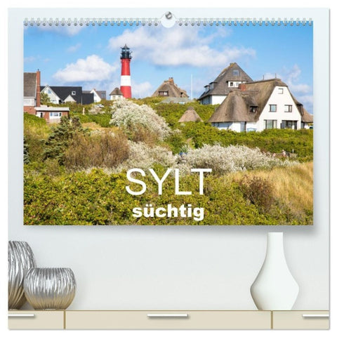 Sylt süchtig (hochwertiger Premium Wandkalender 2027 DIN A2 quer), Kunstdruck in Hochglanz